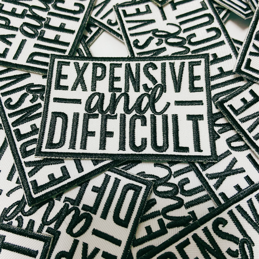 TEELUX - 3" Expensive & Difficult in Black -  Embroidered Hat Patch