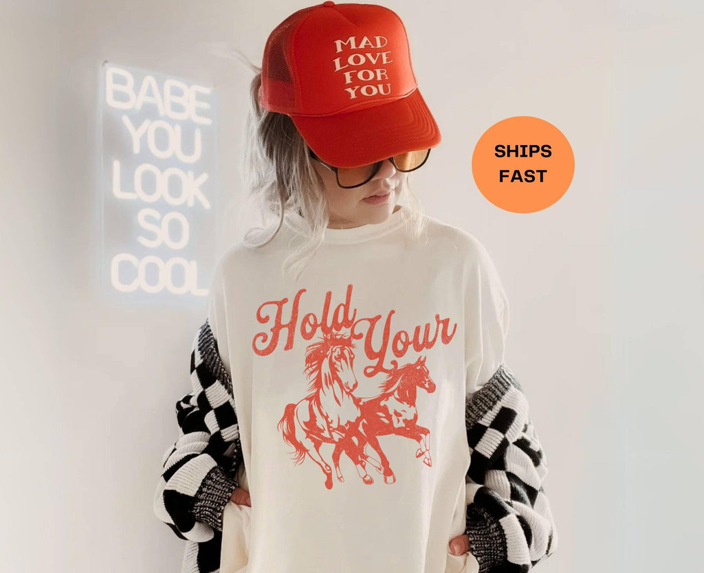 TheKingShirt - Hold Your Horses Funny Cowgirl Western Graphic Tee