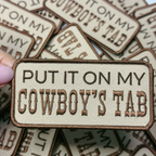 TEELUX - 4" Put it on my COWBOYS TAB -  Embroidered Hat Patch